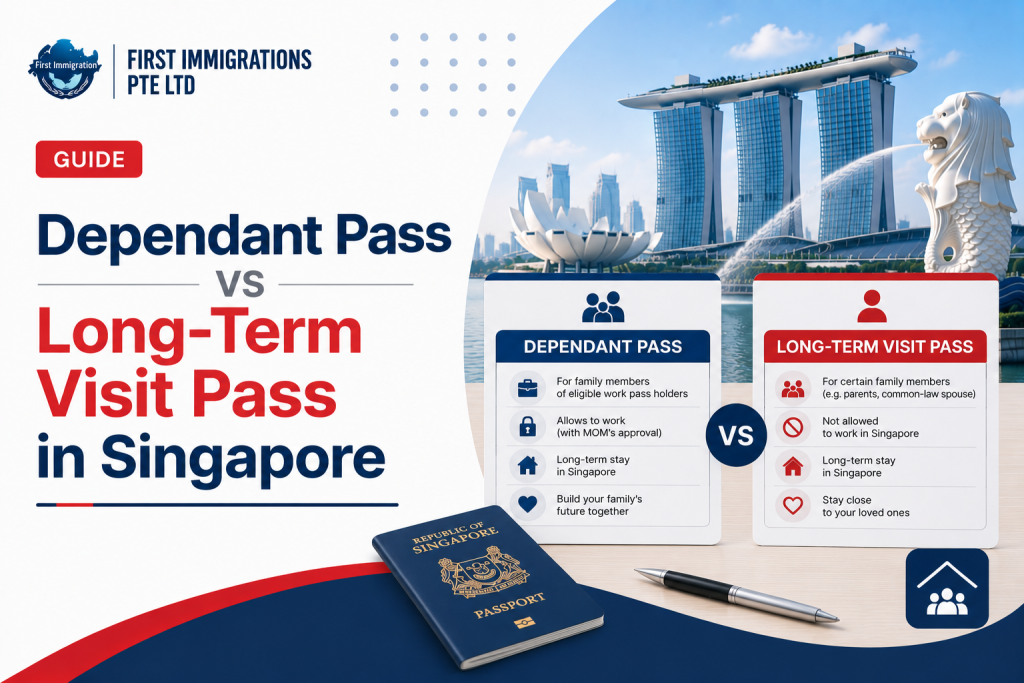 Long-Term Visit Pass vs Dependant Pass in Singapore: The 2026 Guide 7 Dependant Pass vs Long-Term Visit Pass